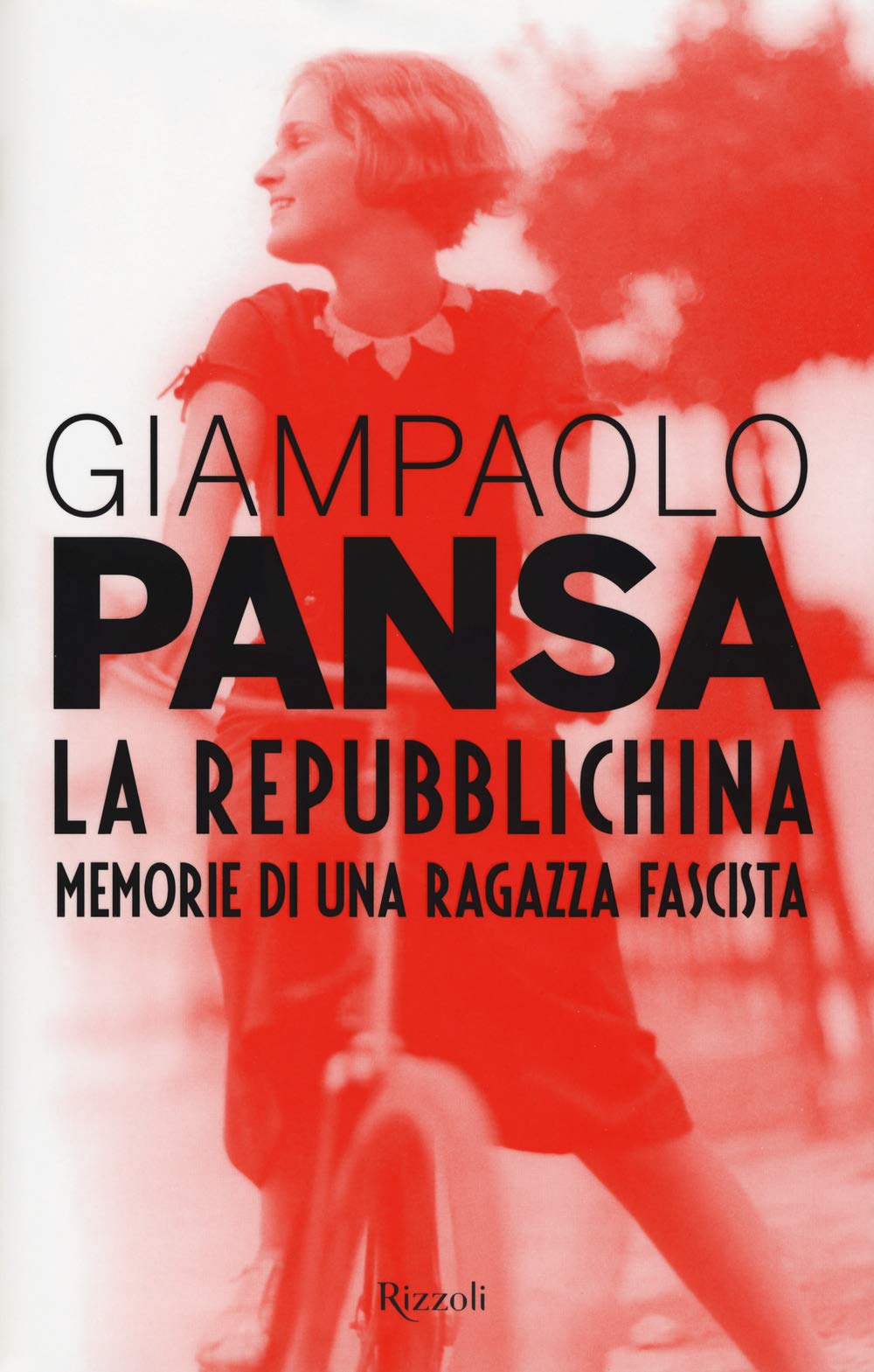 La repubblichina. Memorie di una ragazza fascista (Saggi italiani) Memories