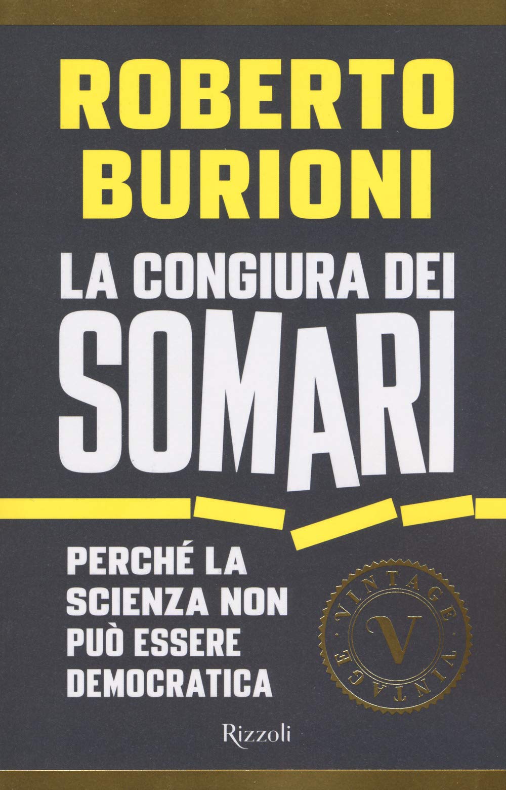 La congiura dei somari. Perché la scienza non può essere democratica book