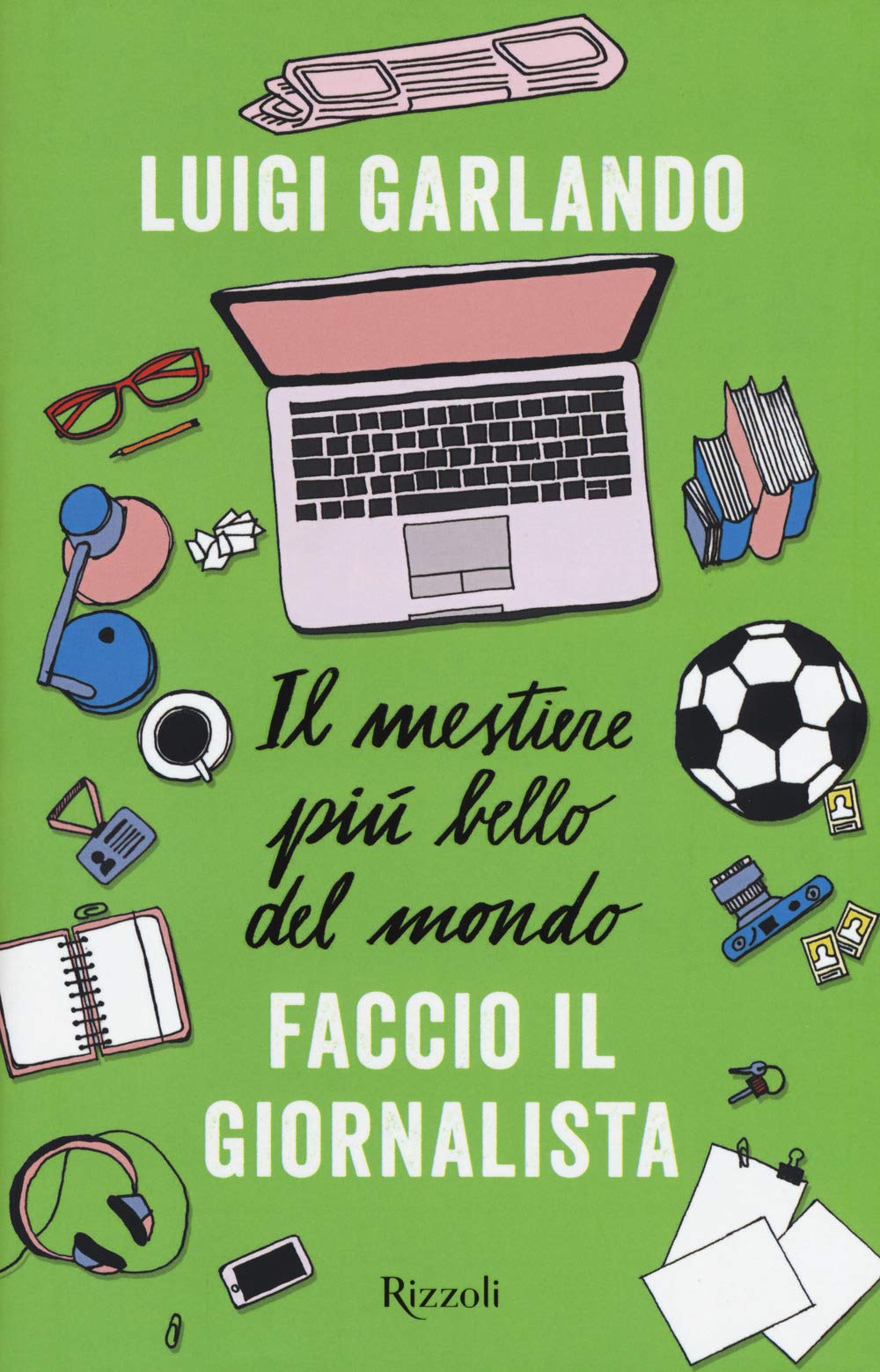Il mestiere più bello del mondo. Faccio il giornalista Study Guides