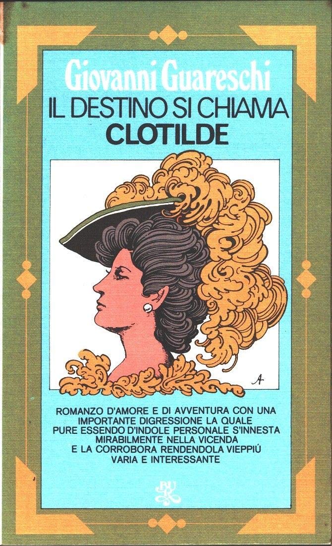 Il destino si chiama Clotilde (BUR Best BUR) Classics
