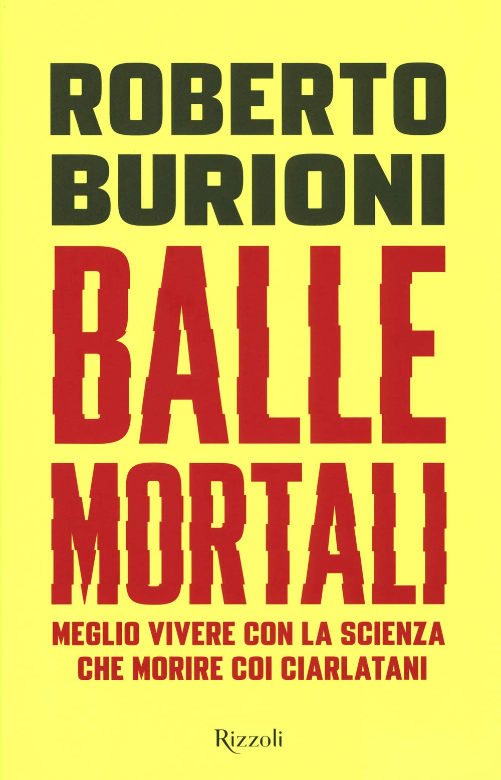 Balle mortali. Meglio vivere con la scienza che morire coi ciarlatani book