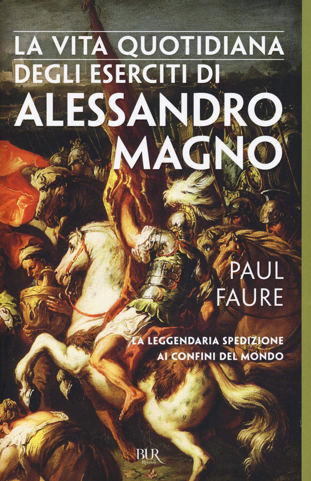 La vita quotidiana degli eserciti di Alessandro Magno book
