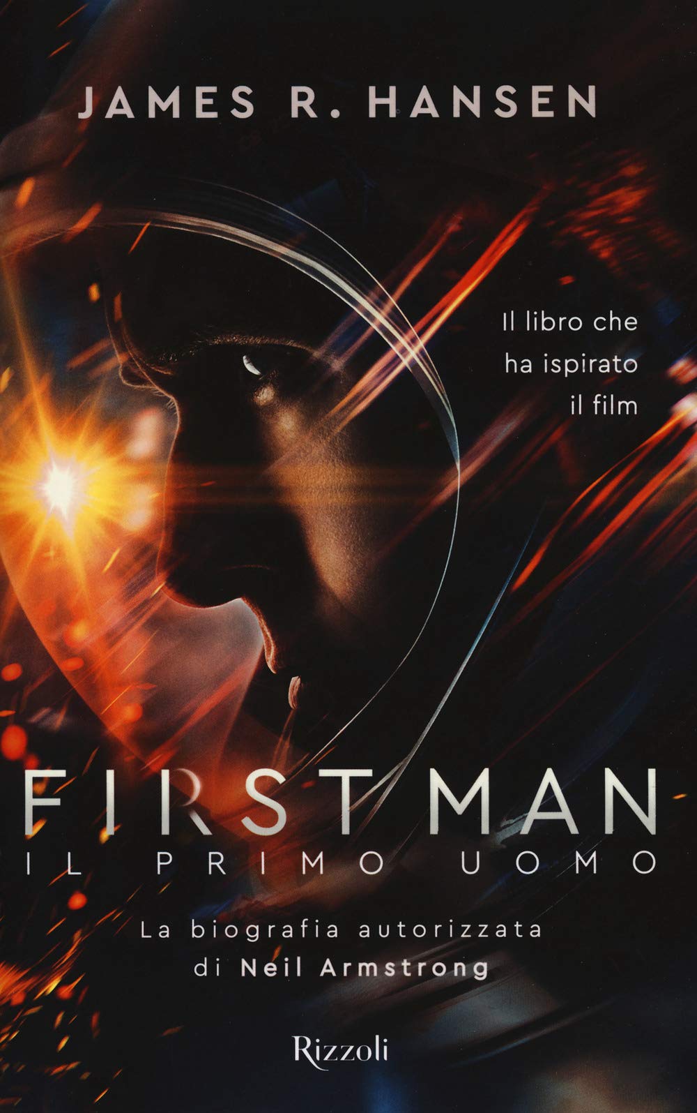 First man. Il primo uomo. La biografia autorizzata di Neil Armstrong Science