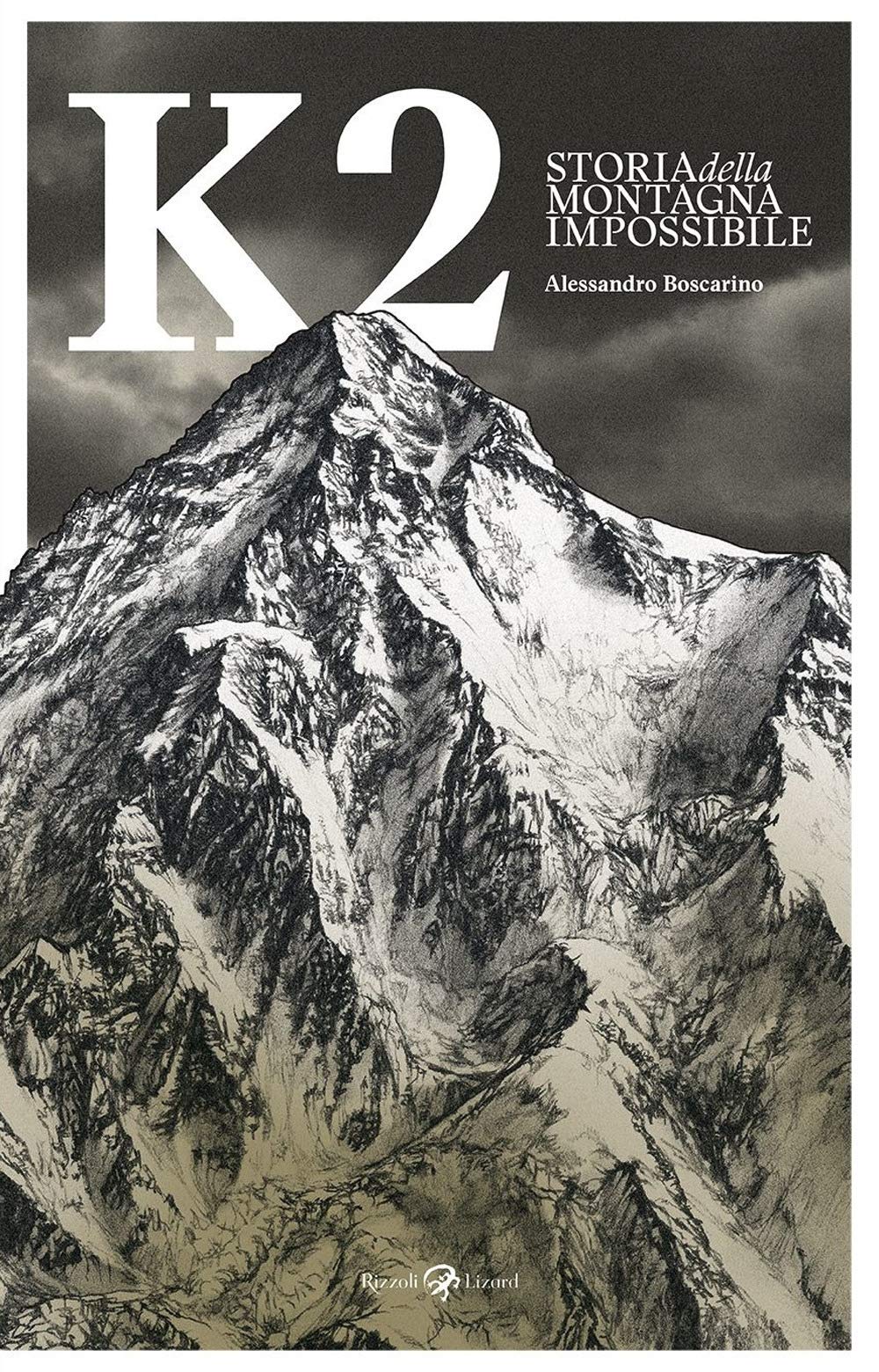 K2. Storia della montagna impossibile Travel