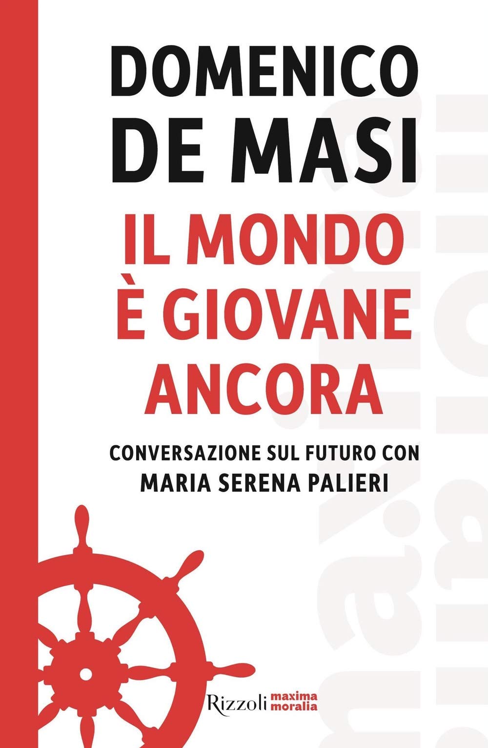 Il mondo è giovane ancora. Conversazione sul futuro con Maria Serena Palieri Books