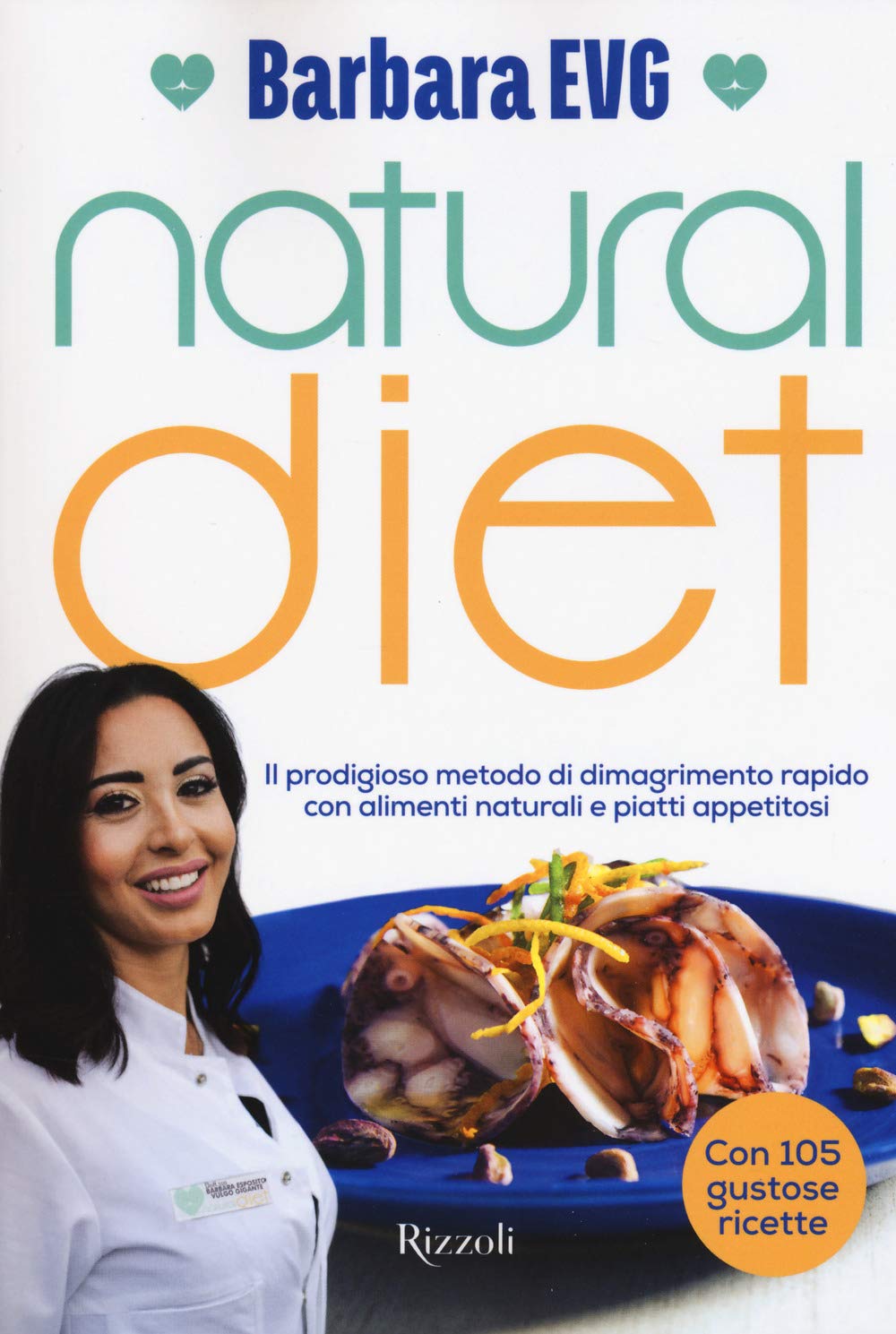 Natural diet. Il prodigioso metodo di dimagrimento rapido con alimenti naturali e piatti appetitosi book