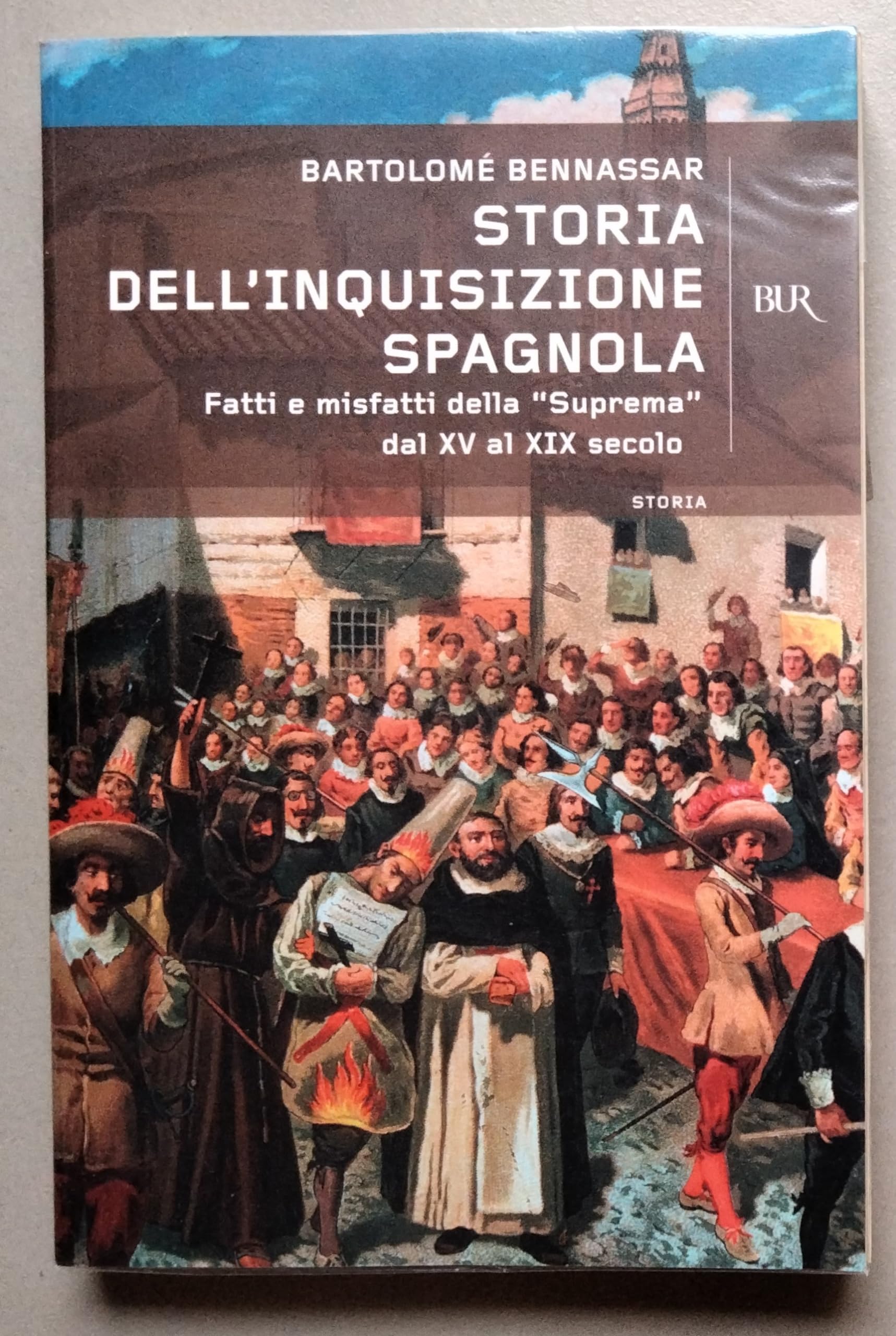 Storia dell'inquisizione spagnola. Fatti e misfatti della «Suprema» dal XV al XIX secolo book