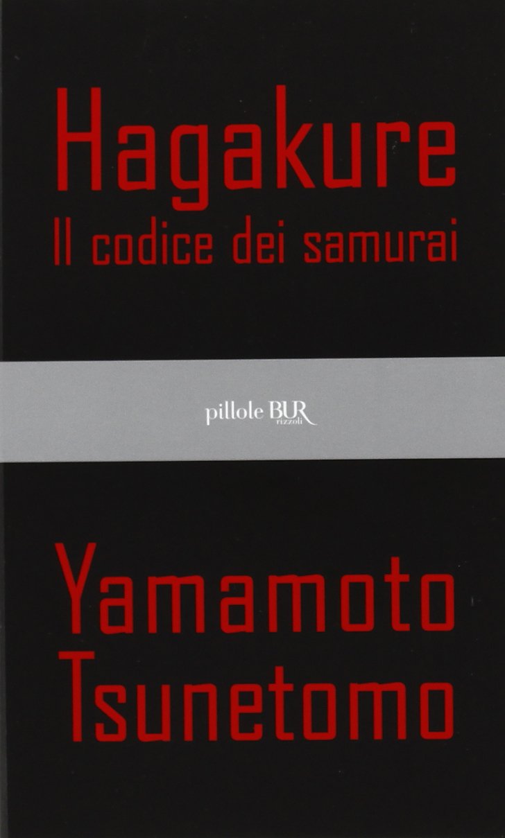 Product Image: Hagakure. Il codice dei samurai (BUR Pillole BUR)