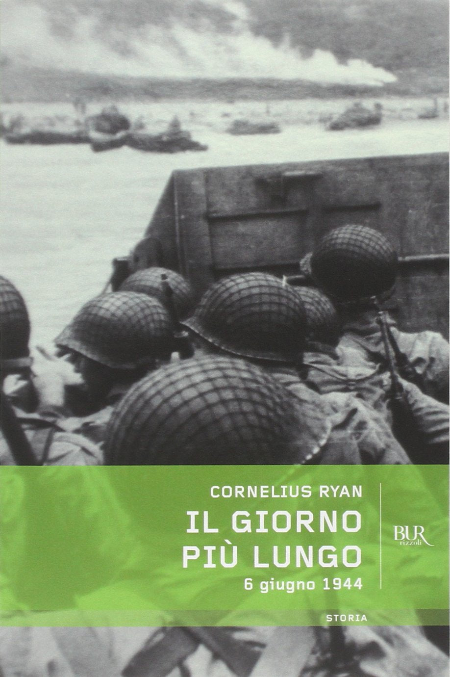 Il giorno più lungo. 6 giugno 1944 (BUR Supersaggi) Politics & History