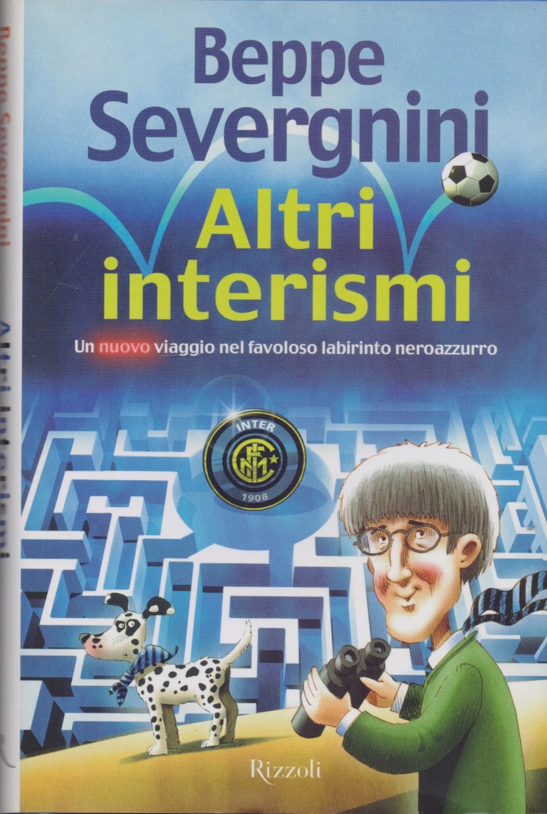 Altri interismi. Un nuovo viaggio nel favoloso labirinto neroazzurro Health, Nutrition & Fitness