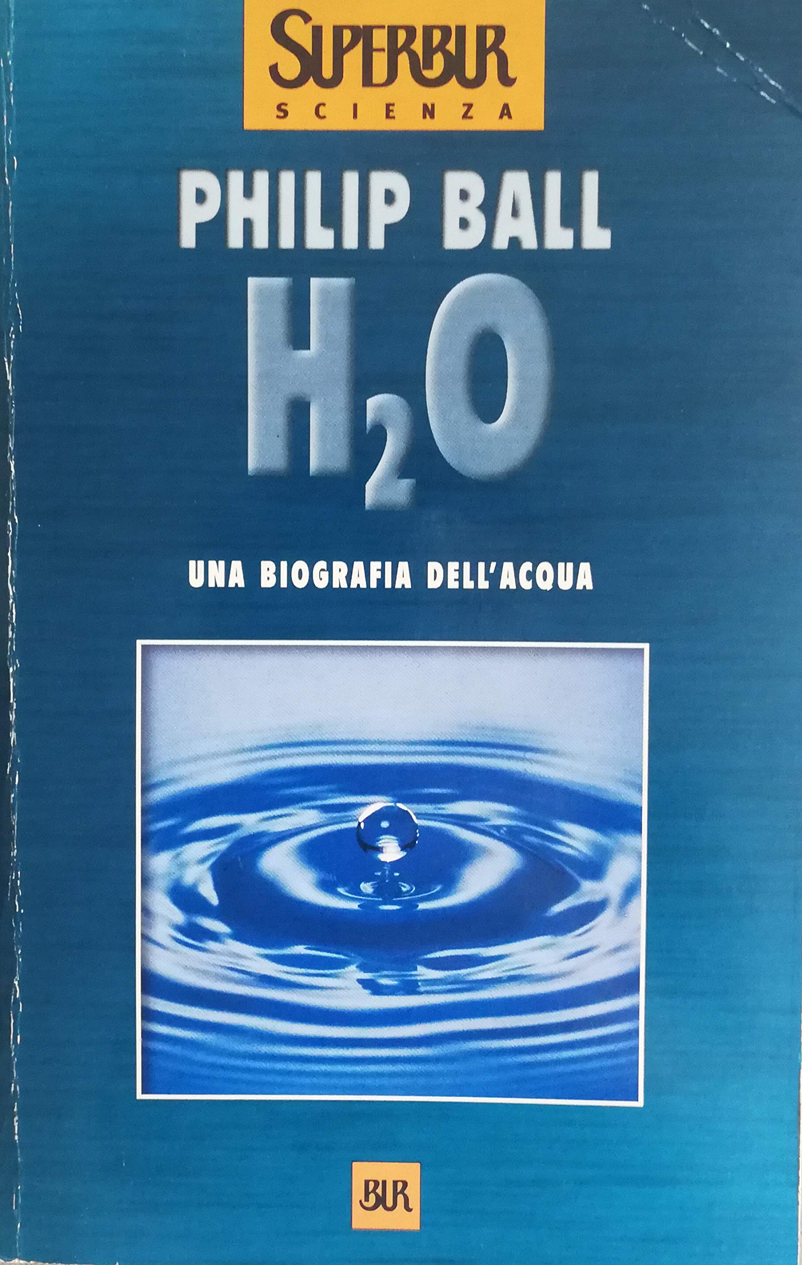 H2O. Una biografia dell'acqua Natural Sciences