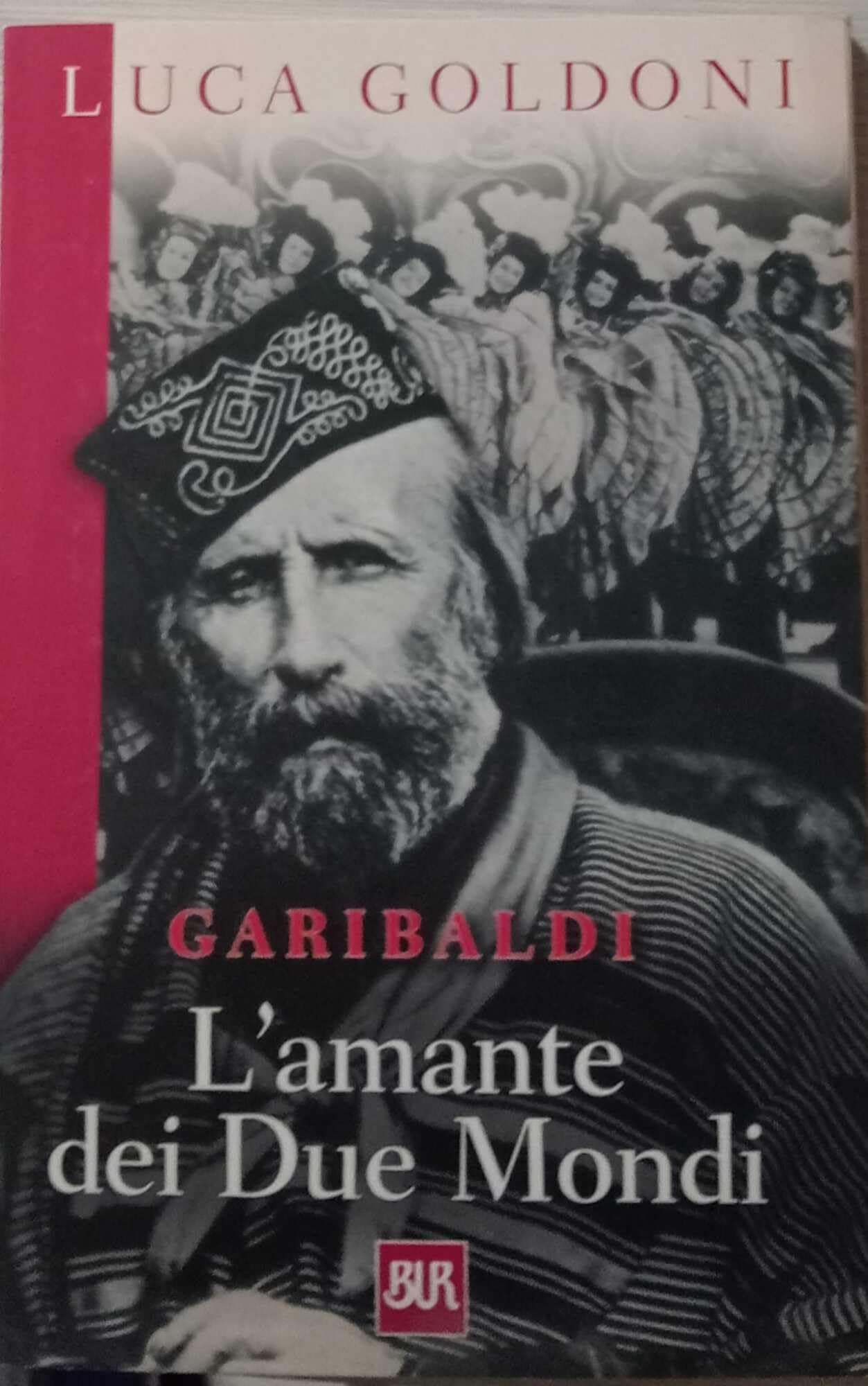 Garibaldi. L'amante dei Due Mondi Memories