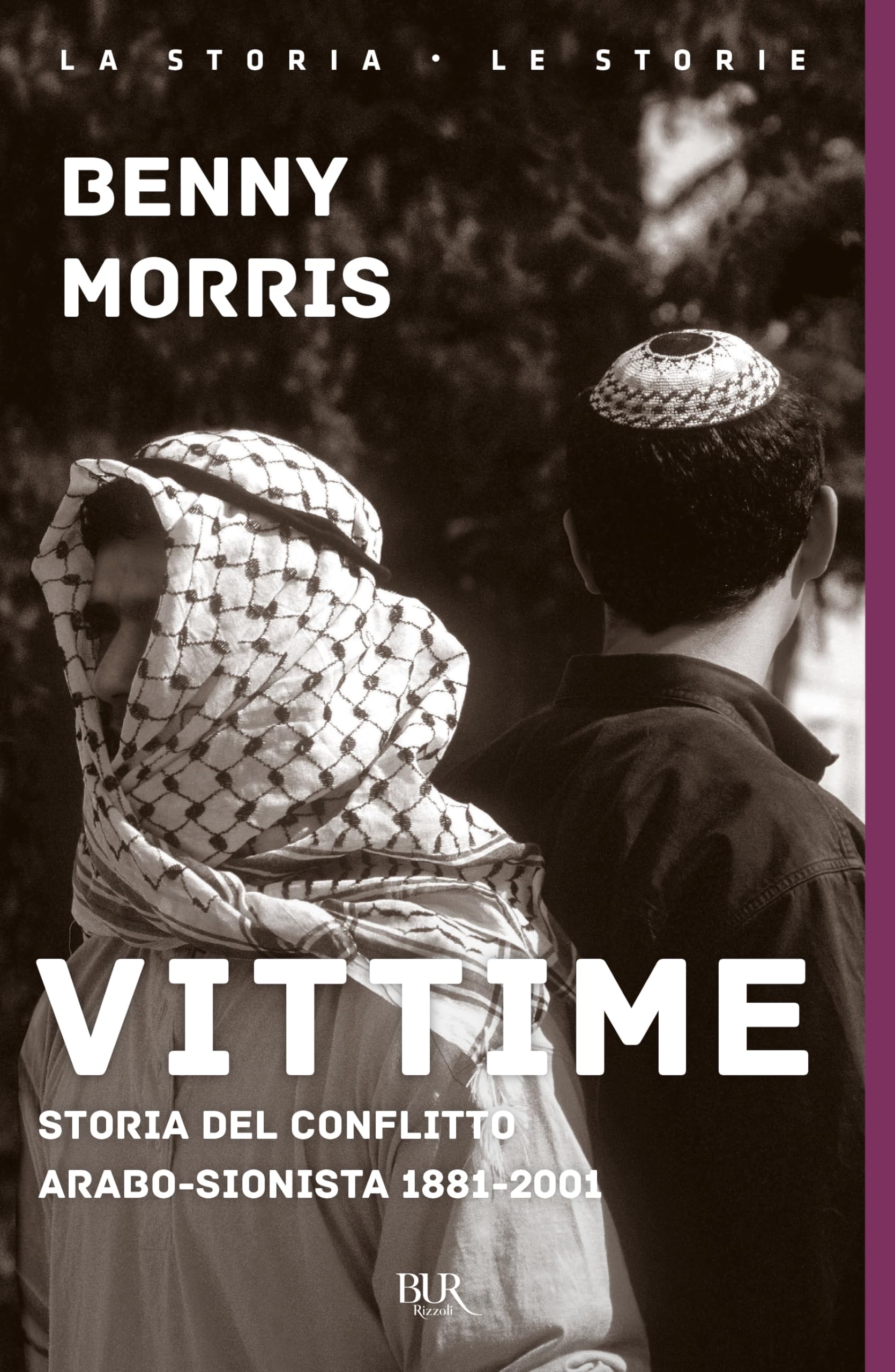 Vittime. Storia del conflitto arabo-sionista 1881-2001 book