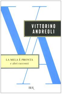 La mela è pronta e altri racconti (BUR Saggi) Essays & Short Stories