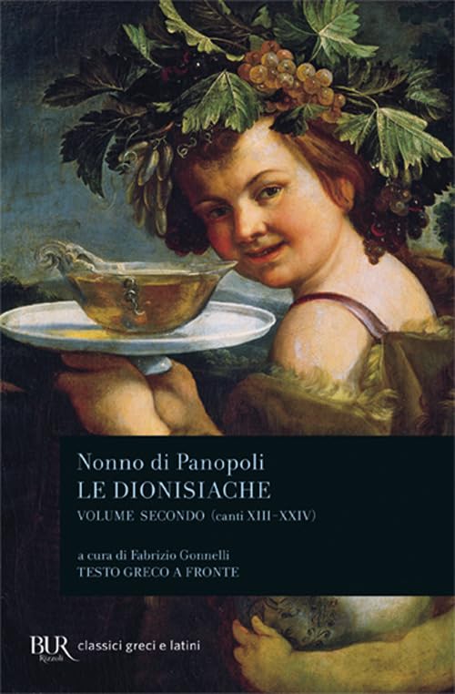 Le dionisiache. Testo greco a fronte (BUR Classici greci e latini) Classics