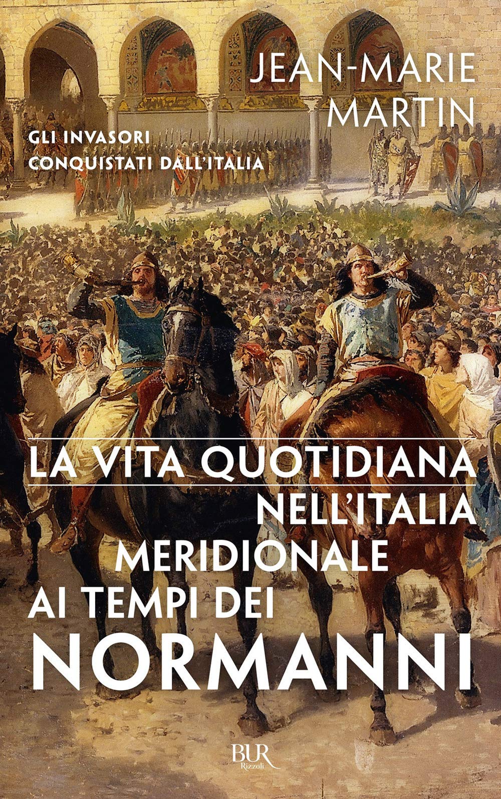 La vita quotidiana nell'Italia meridionale al tempo dei Normanni book
