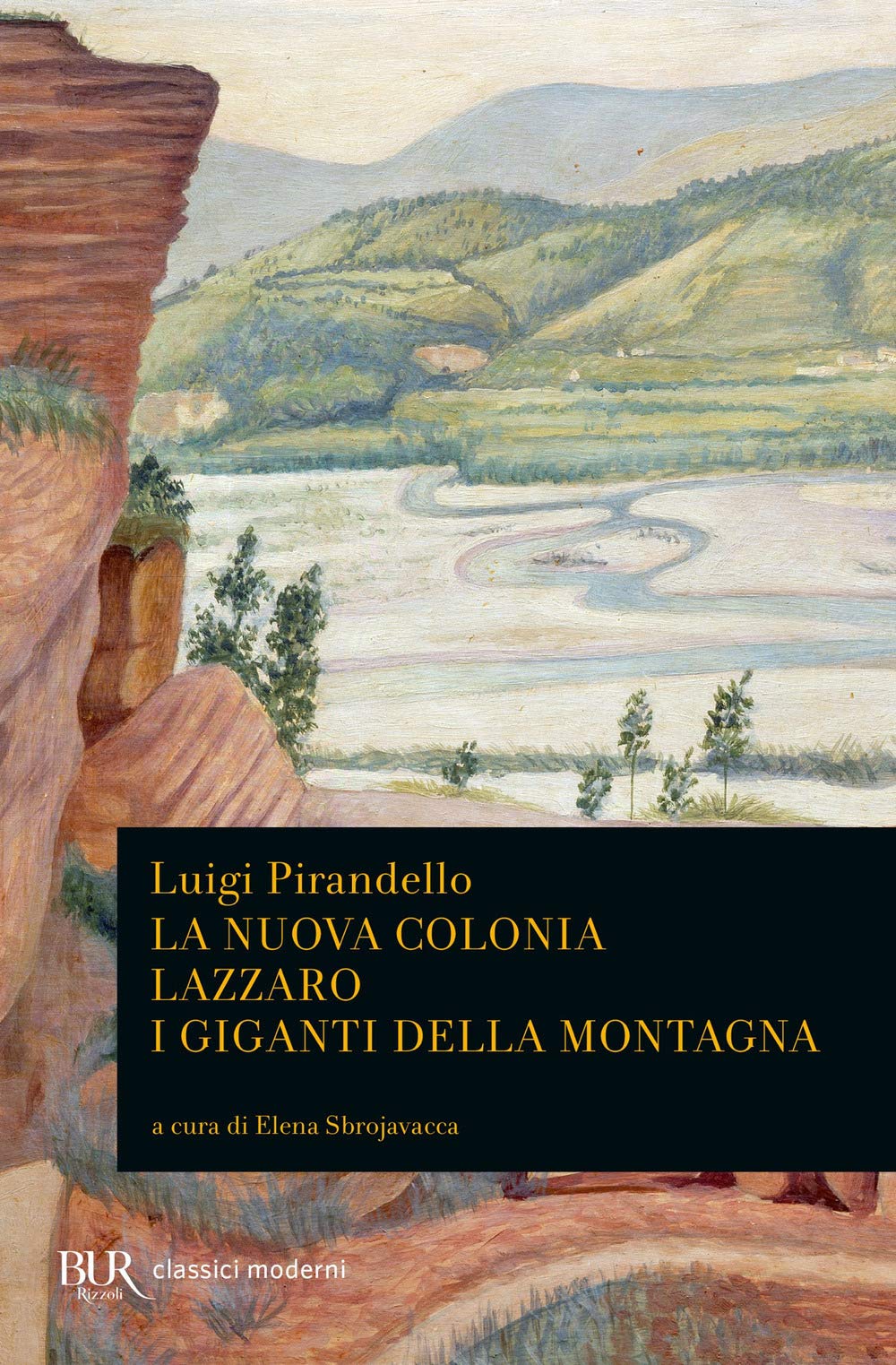 La nuova colonia-Lazzaro-I giganti della montagna Contemporary literature