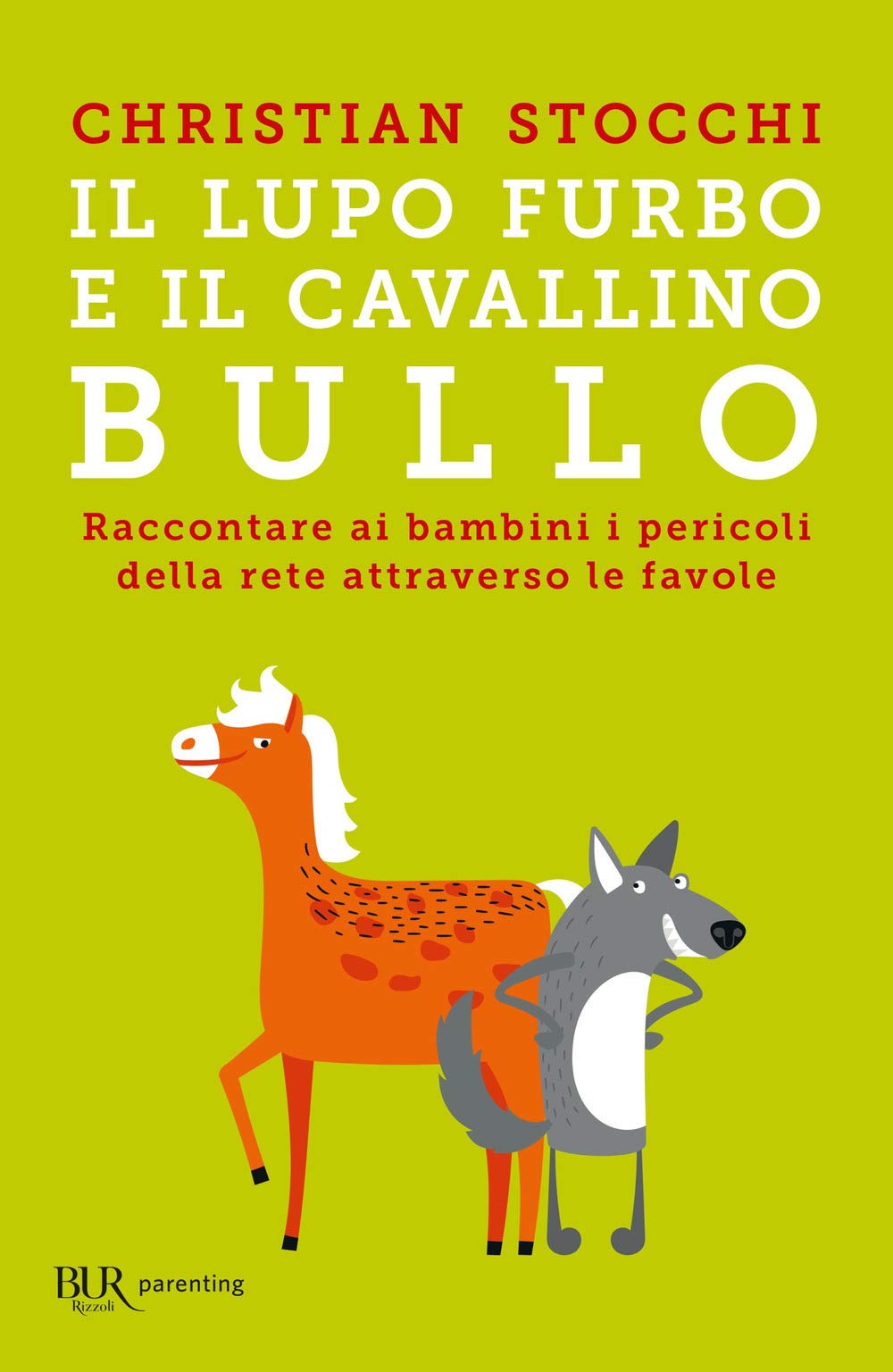 Il lupo furbo e il cavallino bullo. Raccontare ai bambini i pericoli della rete attraverso le favole Computer Science