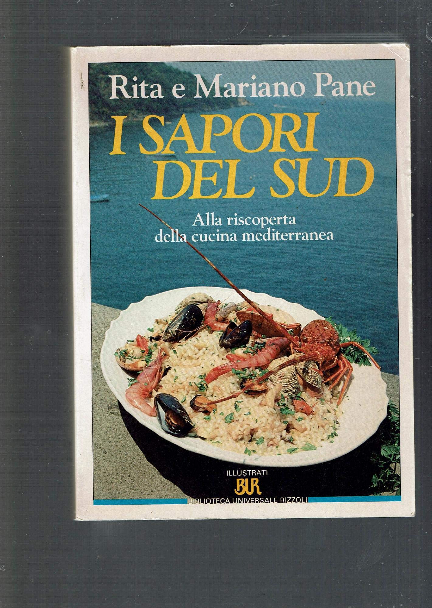 I sapori del sud. Alla scoperta della cucina mediterranea (BUR Illustrati) Leisure, Home & Garden