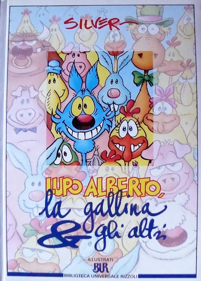 Lupo Alberto. La gallina & gli altri (BUR Illustrati) Cartoons
