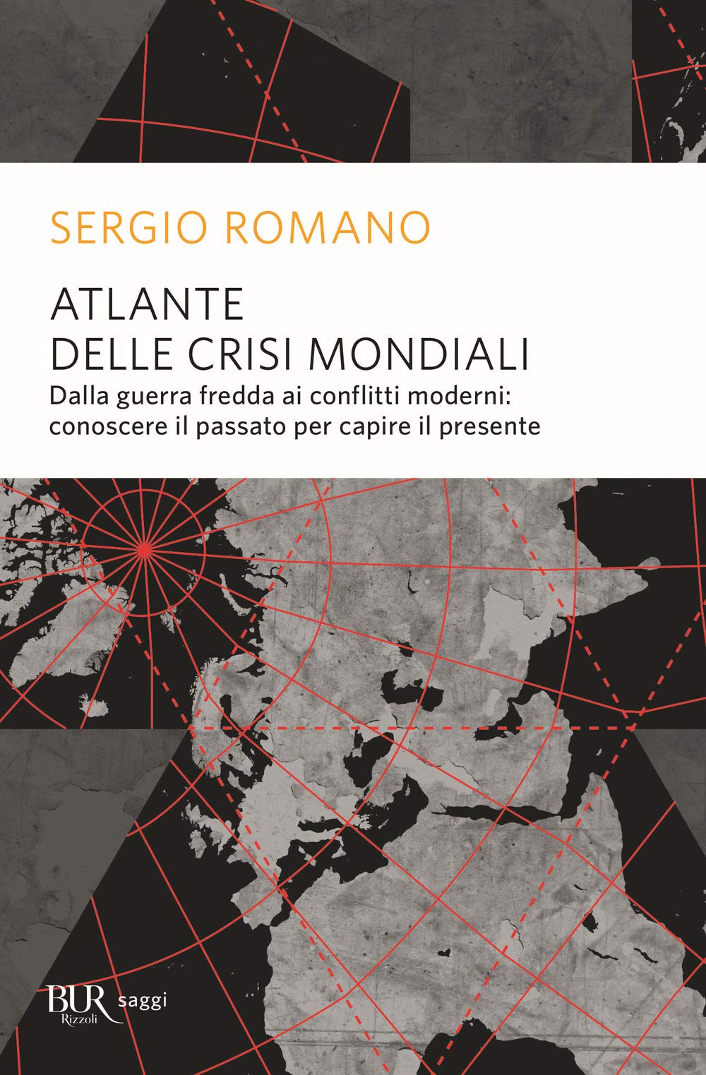 Atlante delle crisi mondiali. Dalla guerra fredda ai conflitti moderni: conoscere il passato per capire il presente Essays & Short Stories