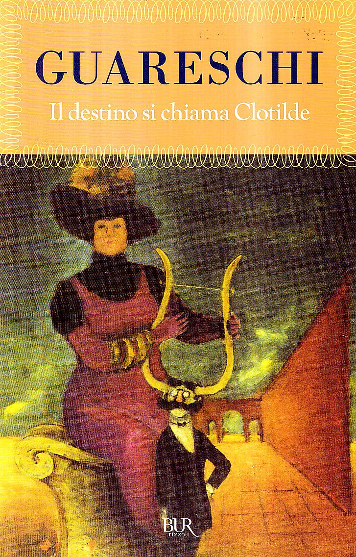 Il destino si chiama Clotilde (BUR Superbur, Band 134) Classics