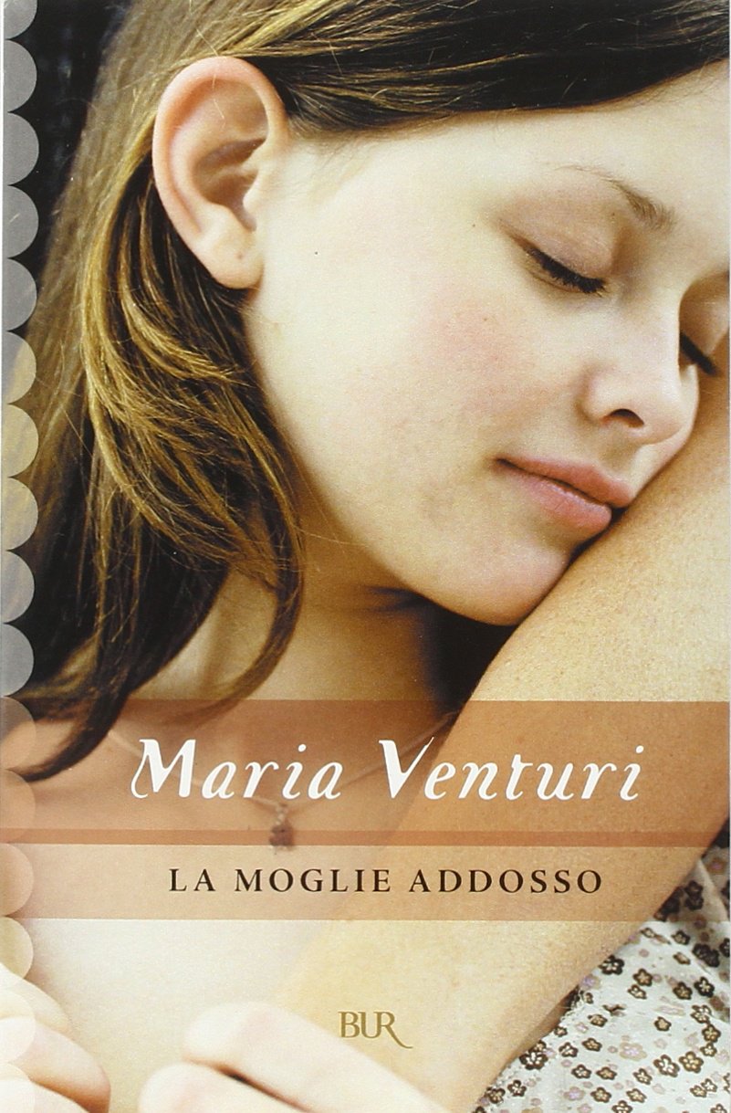 La moglie addosso (BUR Superbur, Band 183) Contemporary literature