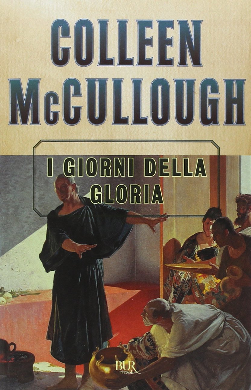 I giorni della gloria (BUR Superbur, Band 199) Historical Fiction