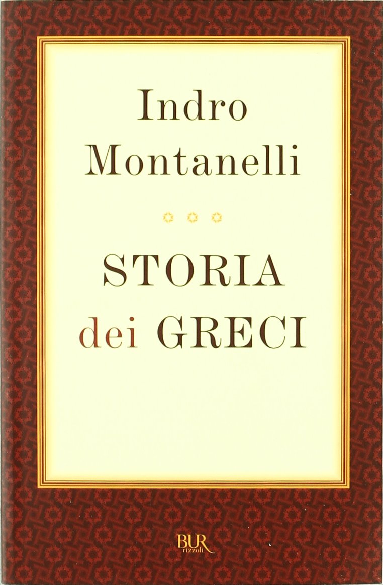 Storia dei greci (BUR Supersaggi, Band 12) Politics & History
