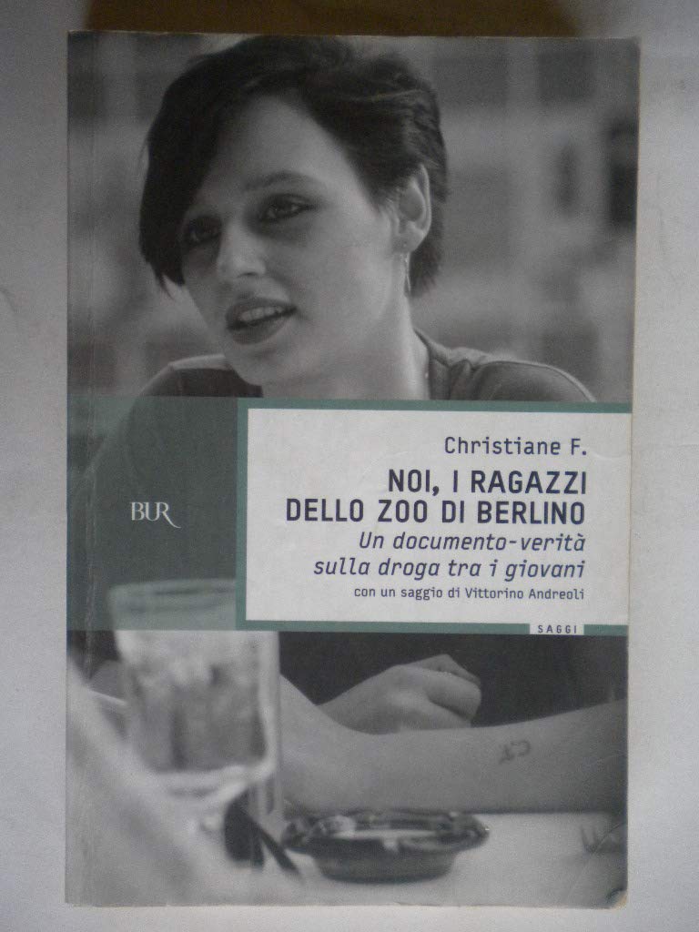 Noi, i ragazzi dello zoo di Berlino (BUR Supersaggi, Band 20) Books