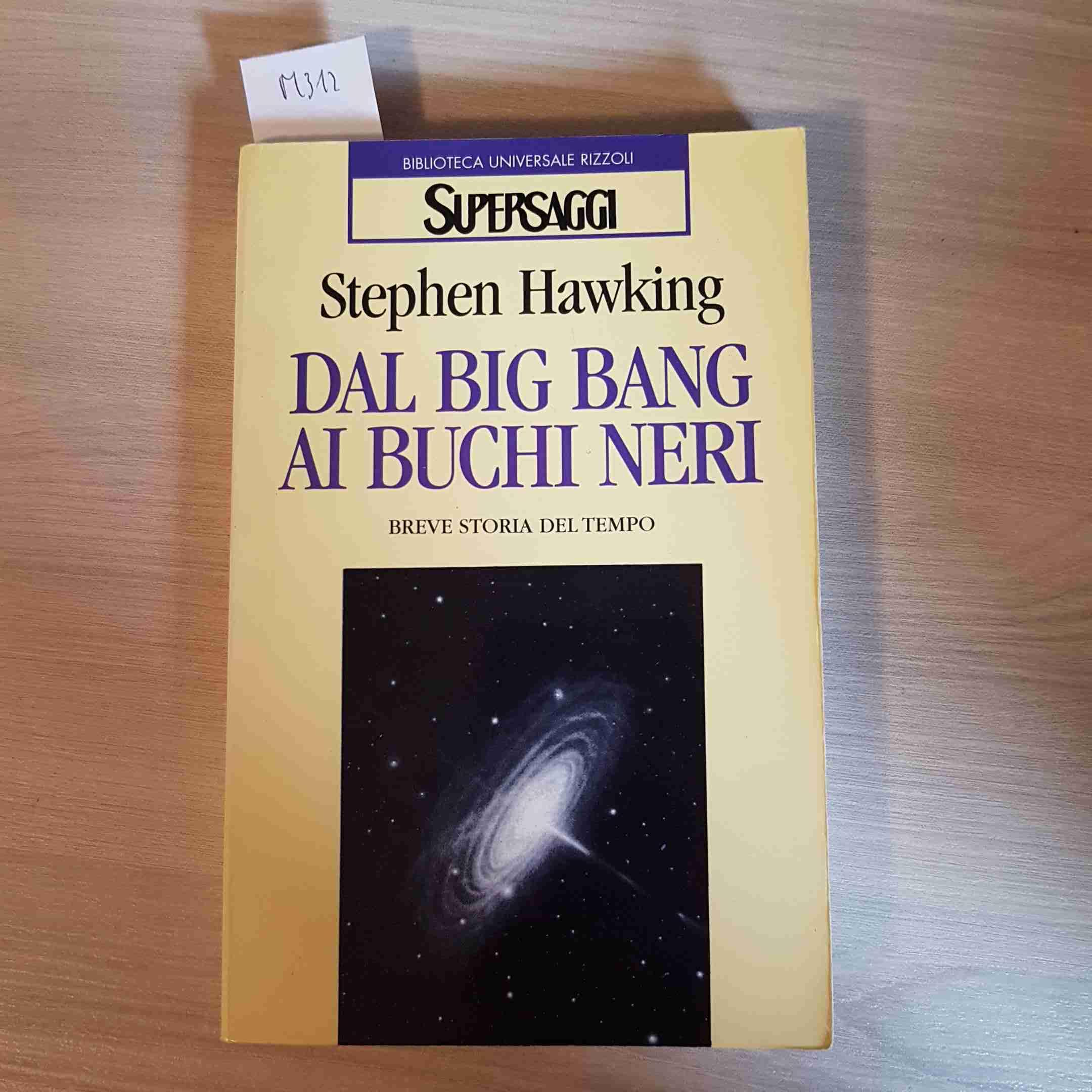 Dal big bang ai buchi neri. Breve storia del tempo (BUR Supersaggi, Band 21) Natural Sciences