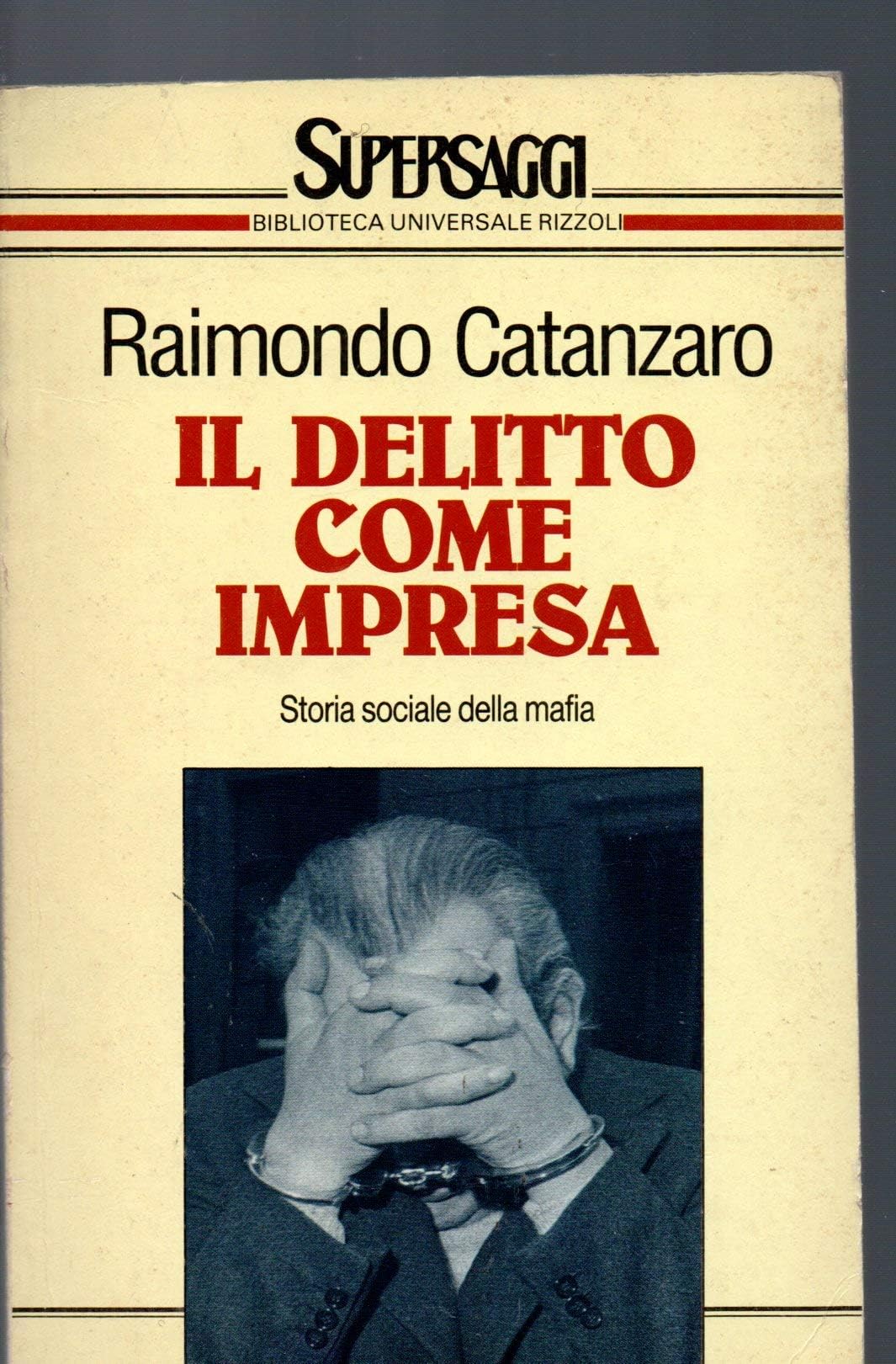 Il delitto come impresa. Storia sociale della mafia book