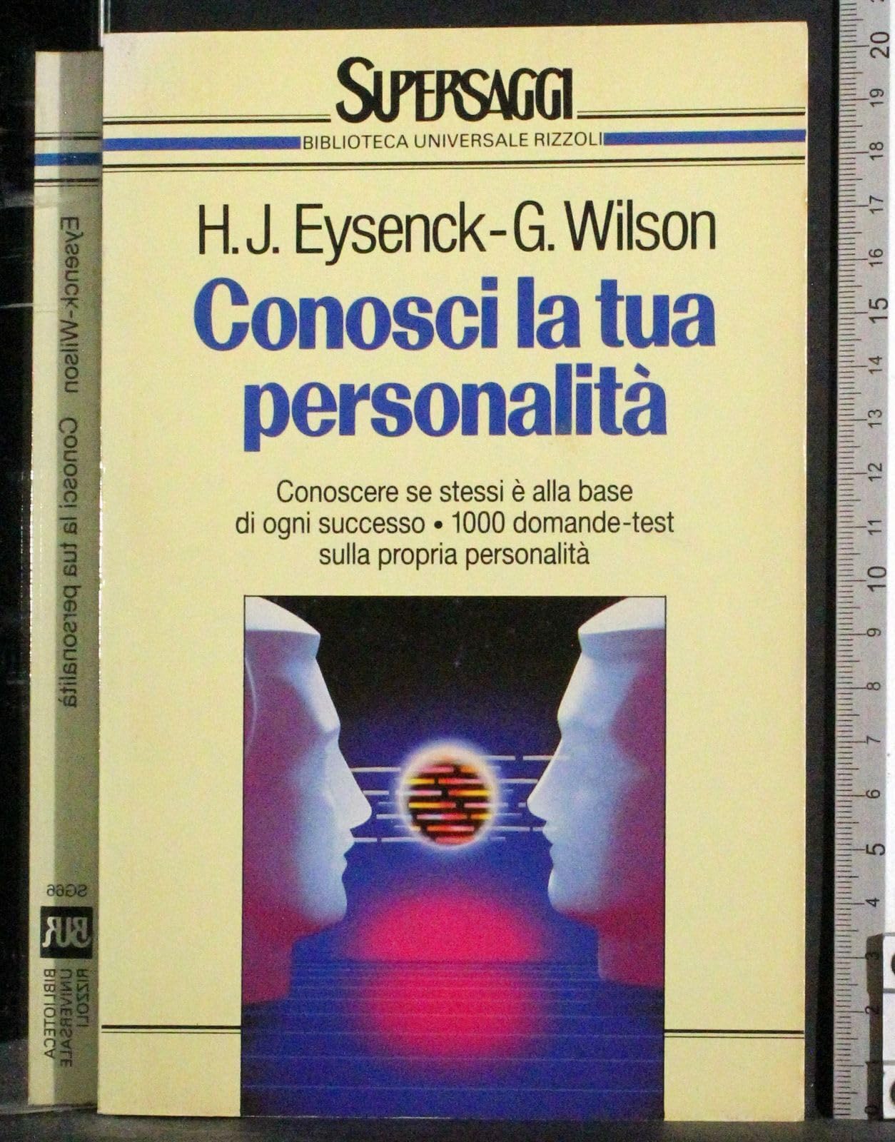 Conosci la tua personalità. Conoscere se stessi è alla base di ogni successo. 1000 domande-test sulla propria personalità (BUR Supersaggi, Band 66) Books