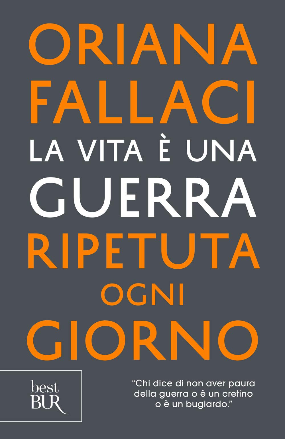 La vita è una guerra ripetuta ogni giorno Essays & Short Stories