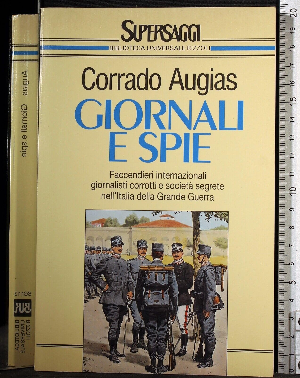 Giornali e spie. Faccendieri internazionali, giornalisti corrotti e società segrete nell'Italia della Grande guerra book