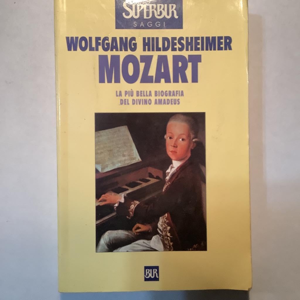 Mozart, italien. Ausgabe: La piu bella biografia del divino Amadeus (BUR Supersaggi, Band 116) Arts & Music