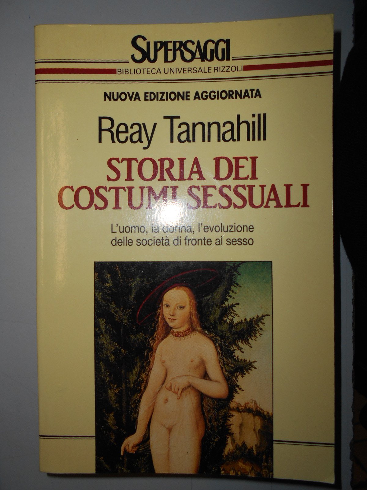 Storia dei costumi sessuali (BUR Supersaggi, Band 131) Partnership & Love