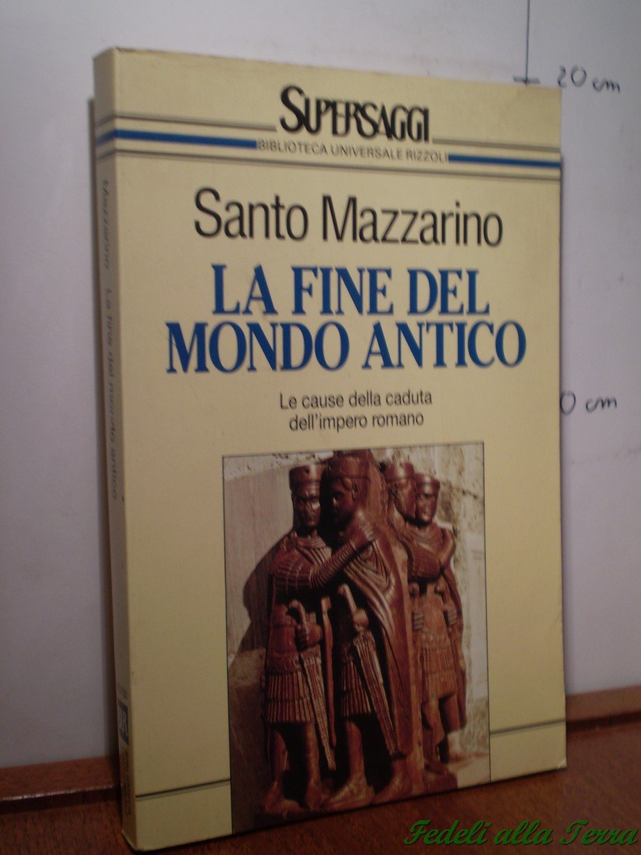 La fine del mondo antico. Le cause della caduta dell'impero romano book