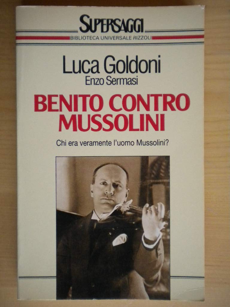 Benito contro Mussolini (BUR Supersaggi, Band 156) Social Sciences