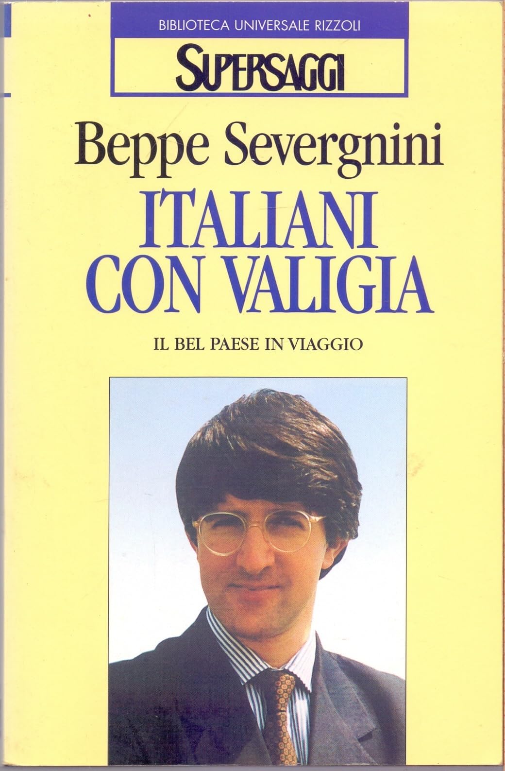 Italiani con valigia. Il bel paese in viaggio (BUR Supersaggi, Band 161) Books