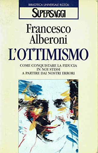 L'ottimismo (BUR Supersaggi, Band 176) Psychology