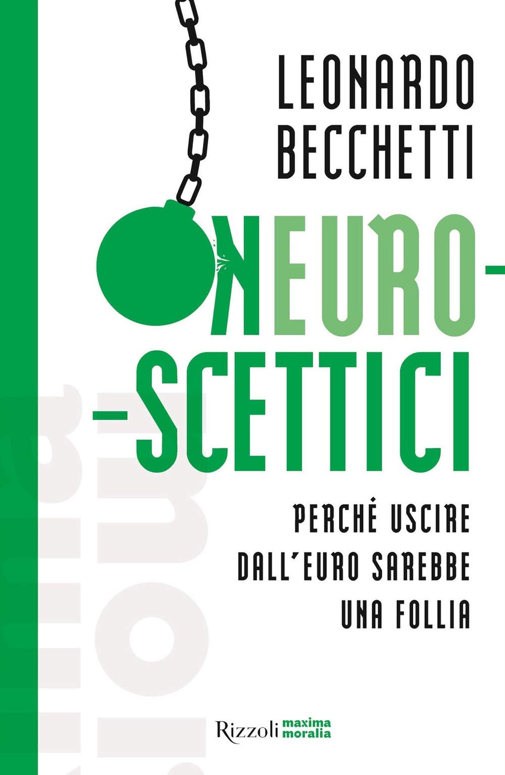 Neuroscettici. Perché uscire dall'euro sarebbe una follia book