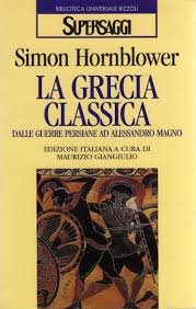 La Grecia classica. Dalle guerre persiane ad Alessandro Magno (BUR Supersaggi, Band 202) Politics & History