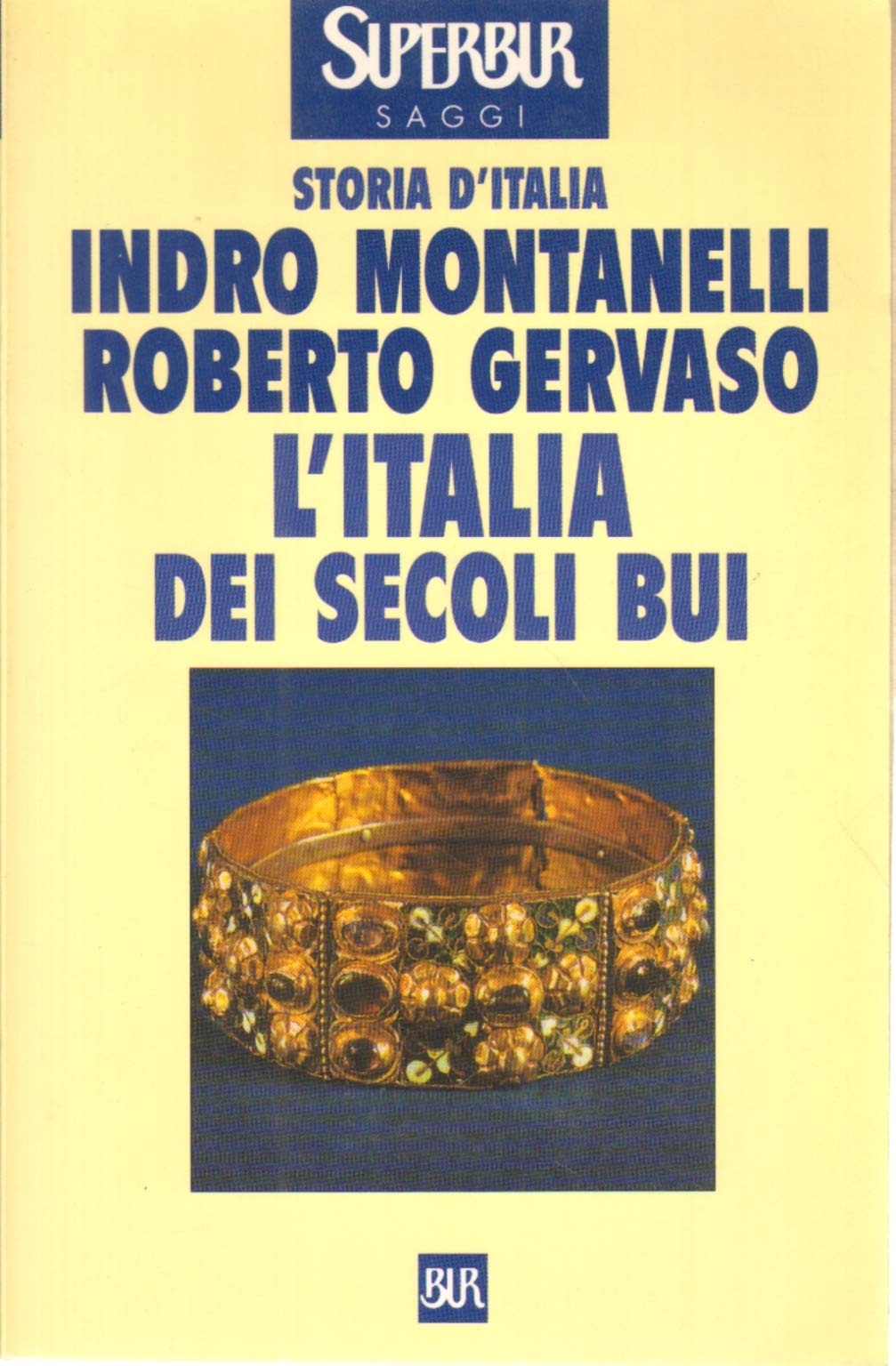 L'Italia Dei Secoli Bui (BUR Supersaggi) Politics & History