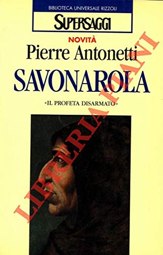Savonarola. Il profeta disarmato book