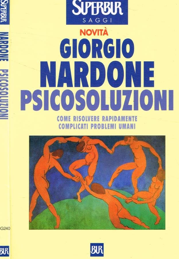 Psicosoluzioni. Come risolvere rapidamente complicati problemi umani (BUR Supersaggi, Band 240) Medicine