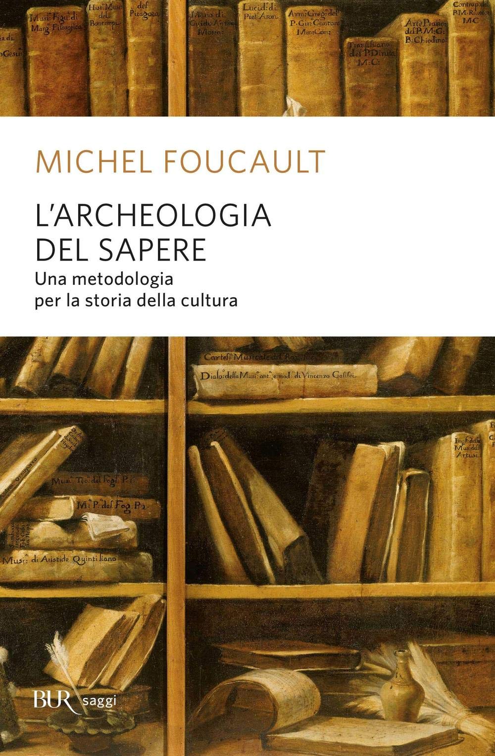 L'archeologia del sapere (BUR La Scala. Saggi) Philosophy
