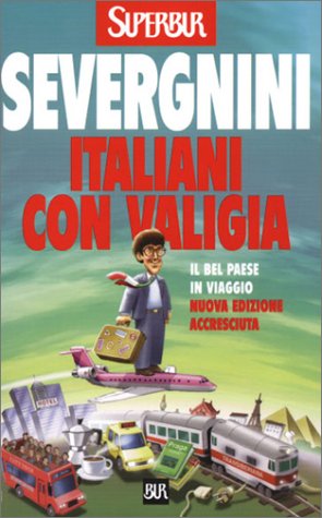 Italiani con Valigia: Il bel paese in viaggio (BUR Supersaggi) Books