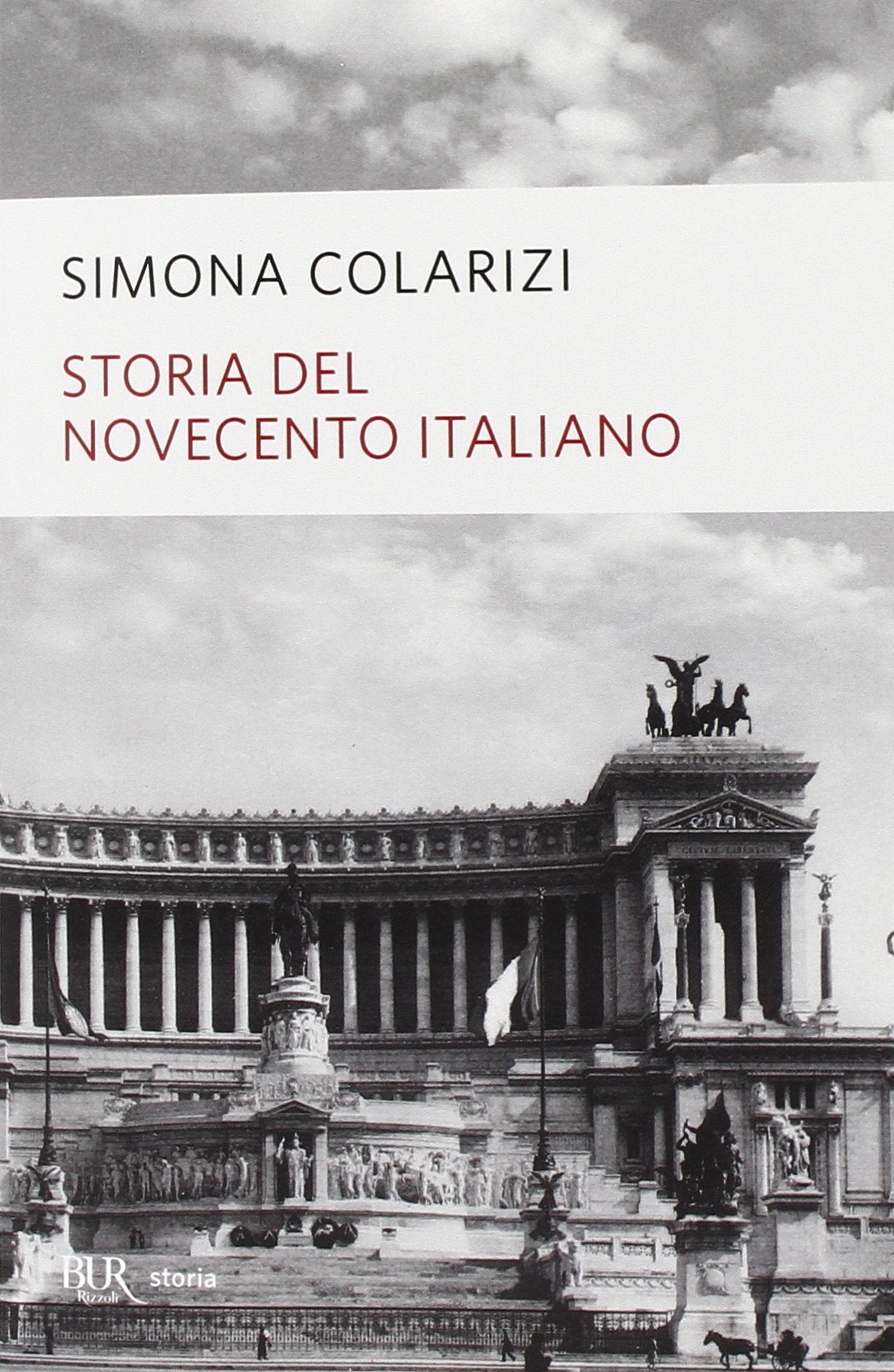 Storia del 900 italiano (BUR La Scala. Saggi) Politics & History