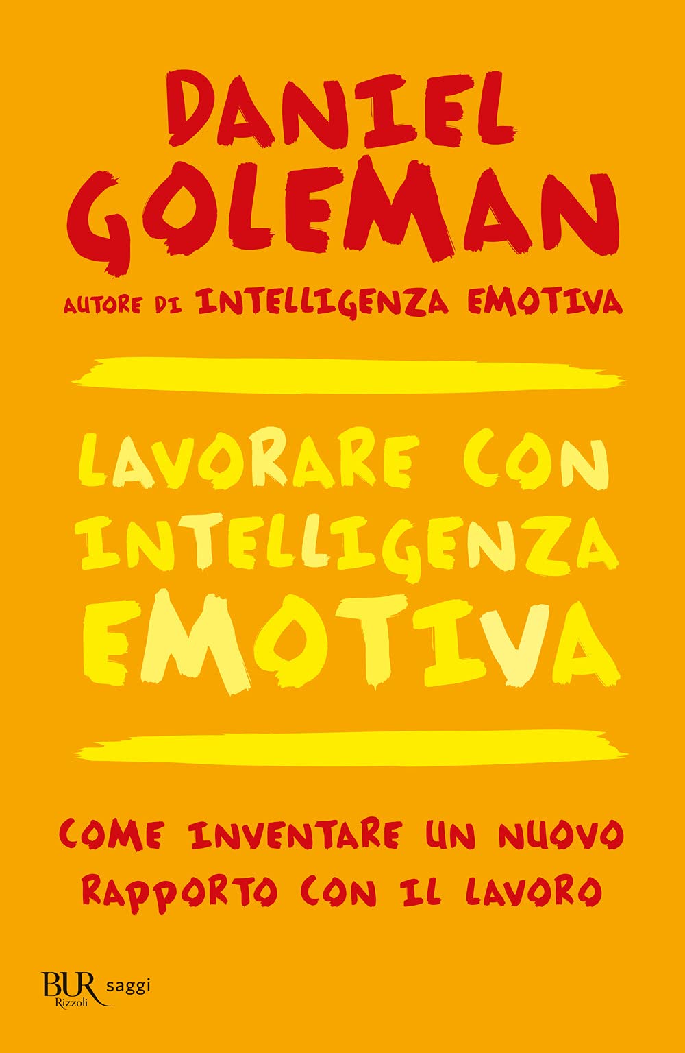 Lavorare con intelligenza emotiva. Come inventare un nuovo rapporto con il lavoro Philosophy